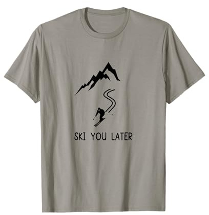 Ski you Later Lustiger Skifahrer Spruch Apres Ski Skifahren T-Shirt