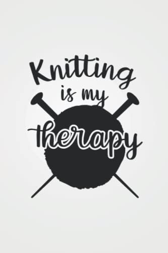 Knitting is my therapy: Häkeln NOTIZBUCH | Format 6x9 (ca. DIN A5) | 120 Seiten Softcover | Punktiert - Punkteraster - Dotted | Perfektes Häkeln Geschenk für Omas die gerne stricken