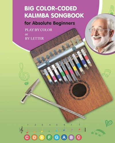 Big Color-Coded Kalimba Songbook for Absolute Beginners: 78 Easy-to-Play Songs