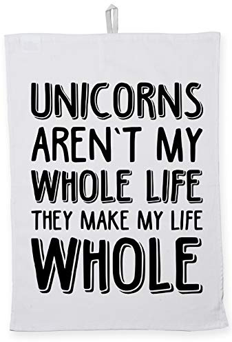 Hippowarehouse Unicorns Aren't My Whole Life They Make My Life Whole Tea Towel Eco Printed Dish Cloth Kitchen accessory 50cmx70cm 100% Cotton