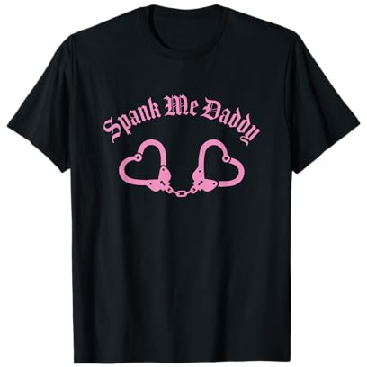 Spank Me Daddy Bondage BDSM Handschellen T-Shirt