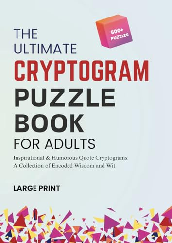 500+ Cryptograms Puzzle Books for Adults with Inspirational Quotes: Cryptoquote Books for Adults, Humorous Cryptograms Large Print Puzzles to Keep you Entertained, Cryptoquip Puzzle Books for Adults, Healthy Brain Activity Book
