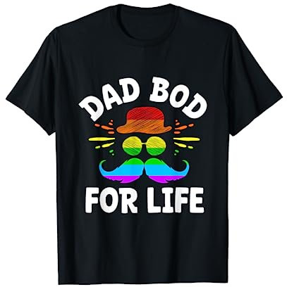 Dad Bod for Life Daddy Lifestyle Vatergewohnheiten Fitness T-Shirt