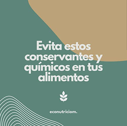 Evita estos conservantes y químicos en los alimentos (Spanish Edition)