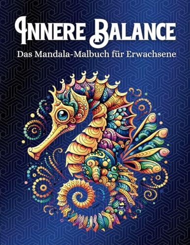Mandala-Ausmalbuch für Erwachsene: Detailliertes und inspirierendes Mandala-Muster für Entspannung, Achtsamkeit und Stressabbau – Ideal für Anfänger, Fortgeschrittene und als Geschenkidee