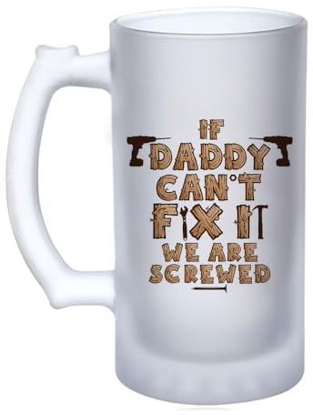 Getagift If Dad Can't Fix It We're All Screwed, Father's Day Gift, 16oz Frosted, Tankard, Stein, Pint Beer Glass/Mug.