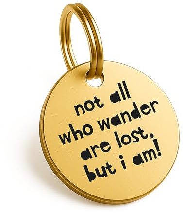 Dog Name Tag Personalised Dog Tags for Pets Engraved UK, Medium Lightweight Brushed Brass Gold ID Disc 25mm, Durable, UK Legal, 'Not All Who Wander are Lost But I Am' The Stately Hound (Medium)