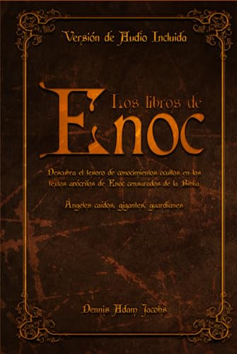 Los Libros de Enoc: Descubra el Tesoro de Conocimientos Ocultos en los Textos Apócrifos de Enoc Censurados de la Biblia | Ángeles Caídos, Gigantes, Guardianes