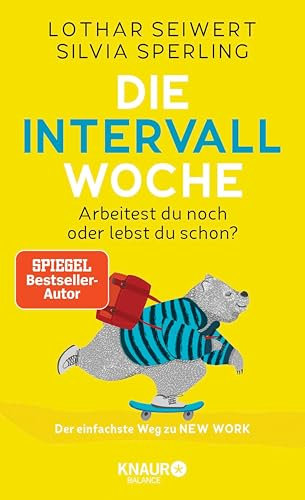 Die Intervall-Woche: Arbeitest du noch oder lebst du schon? | Arbeitest du noch im Rhythmus deines Chefs oder lebst du schon nach deinem eigenen?