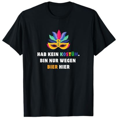 Lustiges Karneval Fasching Bier Kölsch Kostüm Party Spruch T-Shirt
