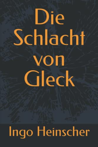Die Schlacht von Gleck: Die Soldaten von Gleck 4