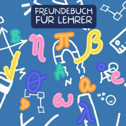 Freundebuch für Lehrer: Erinnerungsbuch zum eintragen besonderer Freunde und unvergesslicher Erinnerungen - Abschiedsgeschenk für Lehrer