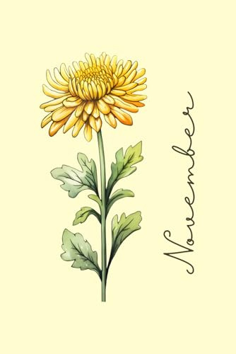 November Birth Flower Notebook: November Chrysanthemum Journal | Chrysanthemum Birth Flower Composition Book | November Birthday Gift