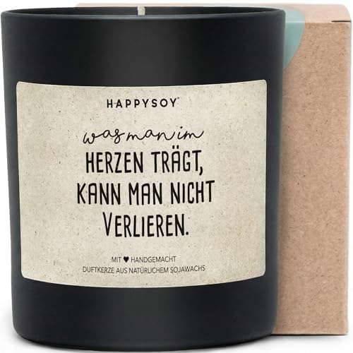 Was man im Herzen trägt, kann man nicht verlieren - Duftkerze mit Spruch als Trostgeschenk, liebevolle Aufmunterung für Freundin, Mama, Schwester, Kerze im Glas, blumiger Duft