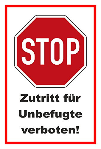 Melis-Folienwerkstatt Schild - Stop - Halt - Zutritt für Unbefugte verboten – 30x20cm mit Bohrlöchern | stabile 3mm Starke PVC Hartschaumplatte – S00357-003-B +++ in 20 Varianten erhältlich