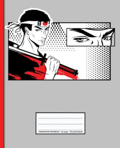 Katana Sword Anime Composition Notebooks for College: 120 pages - Notebook College Ruled Composition Workbook Journal for Kids Teens Students
