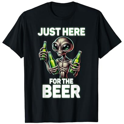 Just Here For The Beer - Alien Bier JGA Malle Bier T-Shirt