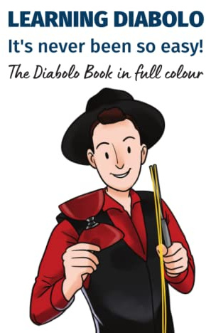 Learning Diabolo – it's never been so easy!: The Diabolo Book in full colour