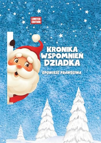 Kronika wspomnień Dziadka - Opowieść prawdziwa.