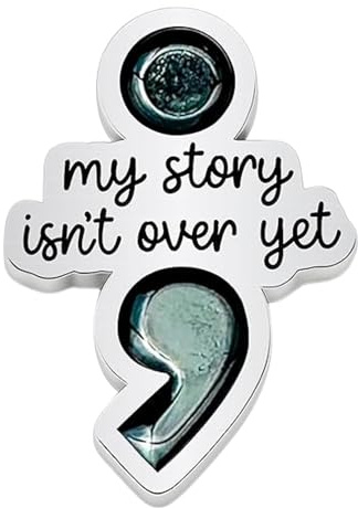 Semicolon my story isn't over yet PIN Suicide Prevention Jewelry Awareness, Mental Illness (English)