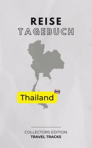 Mein Reisetagebuch: Thailand - exklusive Sammeledition Rundreise Thailand - TRAVEL TRACKS: Reisetagebuch Thailand zum Ausfüllen & selber Schreiben - ... klassisches Design - für 30 Reisetage