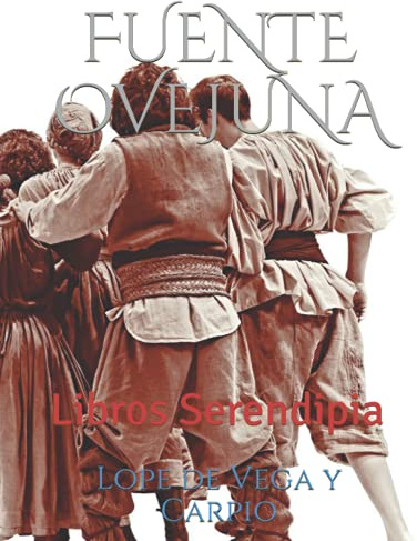FUENTE OVEJUNA: Libros Serendipia (Lope de Vega)