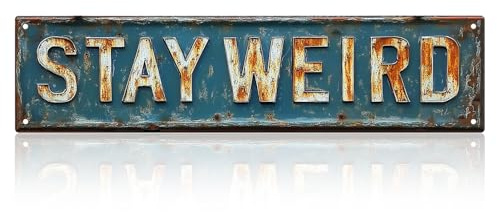 Wall Art Decor, Vintage Metal Tin Sign Stay Weird, Man Cave Bar Accessories, Waterproof And Durable Metal Wall Hanging Plaque, Funny Novelty Friend Gifts For Birthday Party 4X16