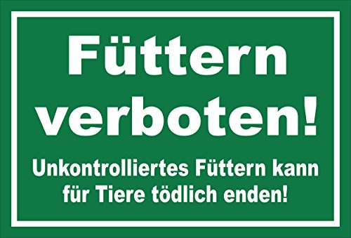 Melis-Folienwerkstatt Schild Füttern verboten - Unkontrolliertes füttern – 30x20 cm – 3mm Hartschaum – Bohrlöcher – mehrere Größen/Materialien