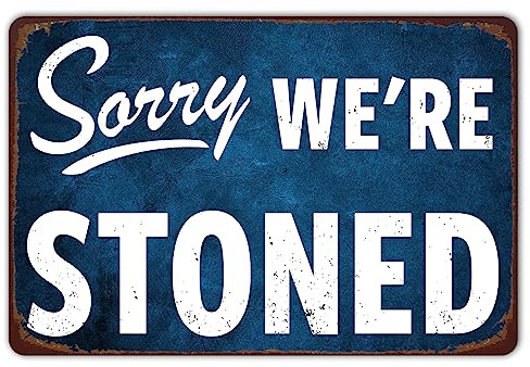 ZYPENG Lustige Garagenschilder, Dekoration für Unkraut-Wanddekoration – Sorry We're Stoned Vintage Metall-Blechschild Man Cave Garage Unkrautraum Dekor Männer Zuhause Schlafzimmer 30,5 x 20,3 cm