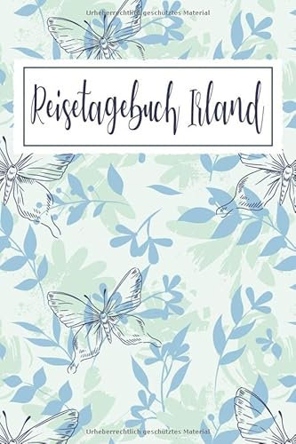 Reisetagebuch Irland: Reise Tagebuch zum Selberschreiben ca. DIN A5 - liniertes Journal Dotted Punktraster, Ferien Trip Tour, Auswanderer, Auslandsjahr, Urlaub, Notizbuch, Bucket List / Schmetterlinge