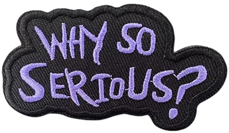 WHY SO SERIOUSE Klett Patches Lustiger Aufnäher zum Aufnähen Hook and Loop für Rucksäcke, Jacken, Jeans,Backpack, Jackets