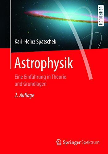 Astrophysik: Eine Einführung in Theorie und Grundlagen