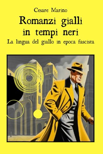 Romanzi gialli in tempi neri: La lingua del giallo in epoca fascista