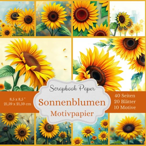 Motivpapier Sonnenblumen-Hintergründe - Scrapbook Papier Kollektion: Bring Sonnenschein auf deine Bastelprojekte - Bastelpapier 10 verschiedene ... Format: 21,59 x 21,59 cm (8,5 x 8,5 Zoll)