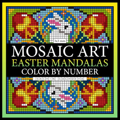 Mosaic Art Easter Mandalas: Color by Number Coloring Books for Adults for relaxation and stress relief with 3*3 mm sections (Mosaic Art Color by Number)