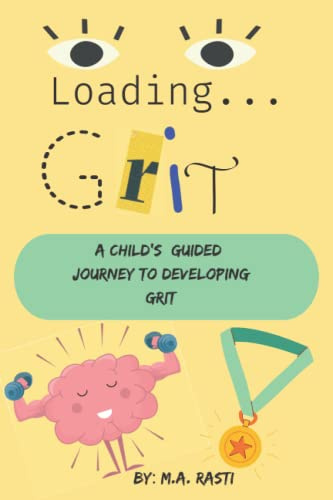 Grit: A Child's Guided Journey to Developing Grit