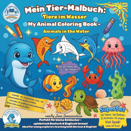 Mein Tier-Malbuch: Tiere im Wasser / My Animal Coloring Book: Animals in the Water: Perfekt für kleine Entdecker – spielerisch Deutsch & Englisch ... German & English! (Entdecker-Reihe, Band 1)