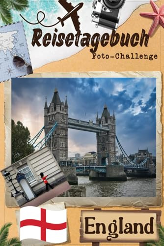 England-Reisetagebuch mit Foto-Challenge: Reisetagebuch für Paare, alle Familienmitglieder, um Erinnerungen aufzuzeichnen und Bilder mit Aufforderungen aufzunehmen.