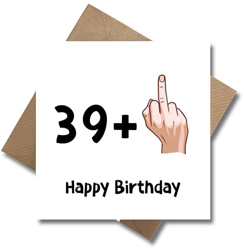 WBdesignz lustige provokante 40. Geburtstag Karte mit Umschlag - Witzige Mittelfinger Glückwunschkarte zum 40 Jahre 39 + 1 - Happy Birthday - Geschenk Karte Spaßkarte - Männer Frauen (125 x 125 mm)