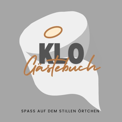 Klo-Gästebuch: Geschichten vom stillen Örtchen: Deine witzigen Erlebnisse, kreativen Gedanken und besten Empfehlungen – festgehalten an einem besonderen Ort