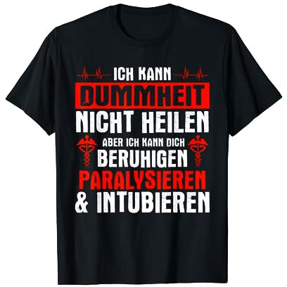 Ich kann Dummheit nicht heilen... Rettungsdienst T-Shirt
