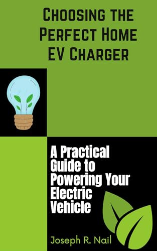 Choosing the Perfect Home EV Charger: A Practical Guide to Powering Your Electric Vehicle