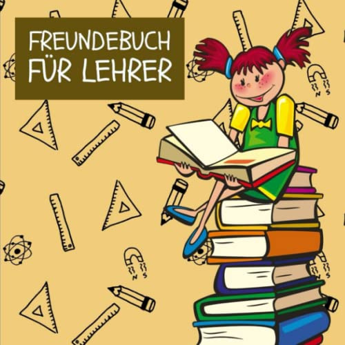 Freundebuch für Lehrer: Erinnerungsbuch zum eintragen besonderer Freunde und unvergesslicher Erinnerungen - Abschiedsgeschenk für Lehrer