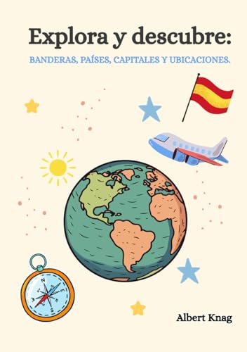 Banderas y países del mundo: Aprende las banderas de los países del mundo y su ubicación