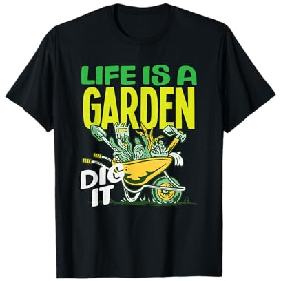 La Vita è Un Giardino Divertente Amante delle Piante Giardinaggio Maglietta