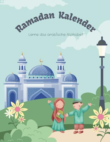 Ramadan Kalender: Lerne das arabische Alphabet