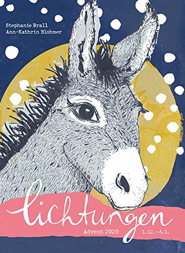 Lichtungen Advent 2020: Adventskalender mit kreativen Ideen & Anregungen, leckeren Rezepten, stimmungsvollen Texten, Handlettering, Upcycling-Tipps ... bis zum 6.1.2021 (Mit Herz und Hand gemacht)