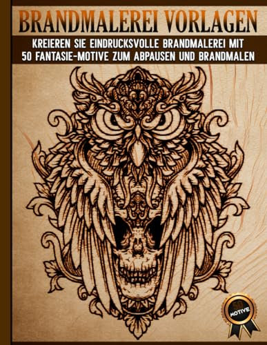 Brandmalerei Vorlagen: Wunderschöne Pyrographie Schablonen zum Abpausen und Brandmalen mit Fantasie-Motive