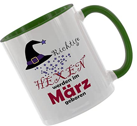 Richtige Hexen werden im MÄRZ geboren - Kaffeetasse mit Motiv, Tasse mit Druck, auch individuell mit Spruch, Foto, Wunschtext, Wunschname (Grün)
