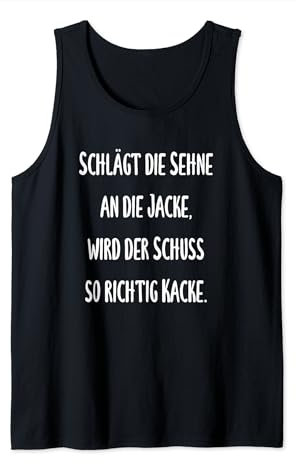 Bogensport - Schlägt die Sehne an die Jacke, wird der Schuss Tank Top